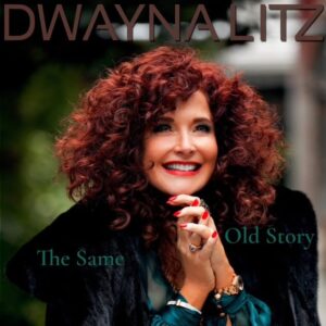 The Same Old Story, by Dwayna Litz