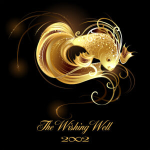A Journey of Intention, Reflection, and Renewal: *The Wishing Well* by 2002
