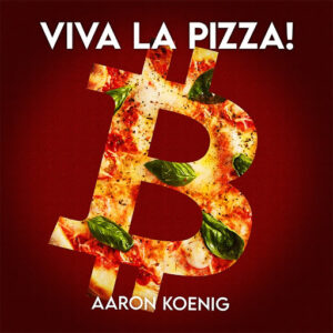 Aaron Koenig – “Viva La Pizza!”